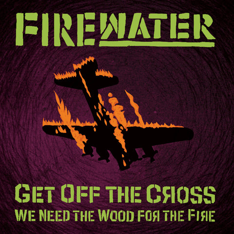 Get Off the Cross - We Need the Wood for the Fire
